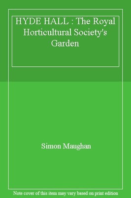 HYDE HALL : The Royal Horticultural Society's Garden