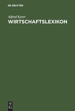 Wirtschaftslexikon ~ Alfred Kyrer ~  97834862...