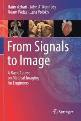 Von Signalen zum Bild: Ein Grundkurs Medizinische Bildgebung für Ingenieure