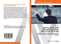 Hier Zu Orten Oder Hier Nicht Zu Orten, Das Ist Hier Die Frage | Buch | 978363