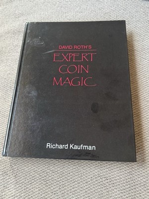 David Roth's Expert Coin Magic by Richard Kaufman (1985 Hardcover Book 1st Ed.)