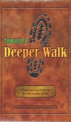 TOWARD A DEEPER WALK By Marcus Warner *Excellent Condition*