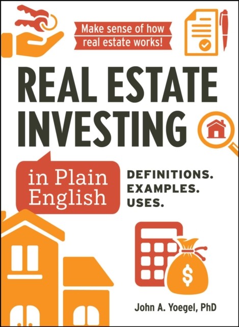 Real Estate Investing in Plain English by John A Yoegel (Hardback Book)