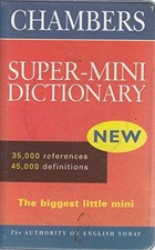 Chambers Super Mini Dictionary (Vinyl) (Chambers School Dictionarie... Paperback