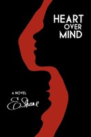 E. Shane | Heart Over Mind | Taschenbuch | Englisch (2010) | Xlibris