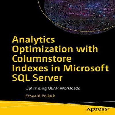 Analytics Optimization with Columnstore Indexes in Microsoft SQL