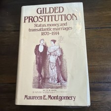 Gilded Prostitution : Status, Money, and Tran...