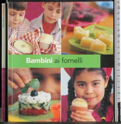 BAMBINI AI FORNELLI. AA.VV. PRINT WITH IPP.