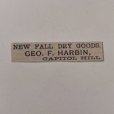 Geo Harbin New Fall Dry Goods Capitol Hill 1881 Washington DC Clipping TAJ8-S47
