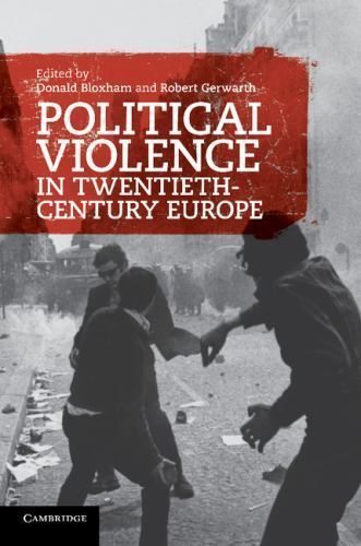 Political Violence in Twentieth-Century Europe Bloxham Gerwarth Paperback