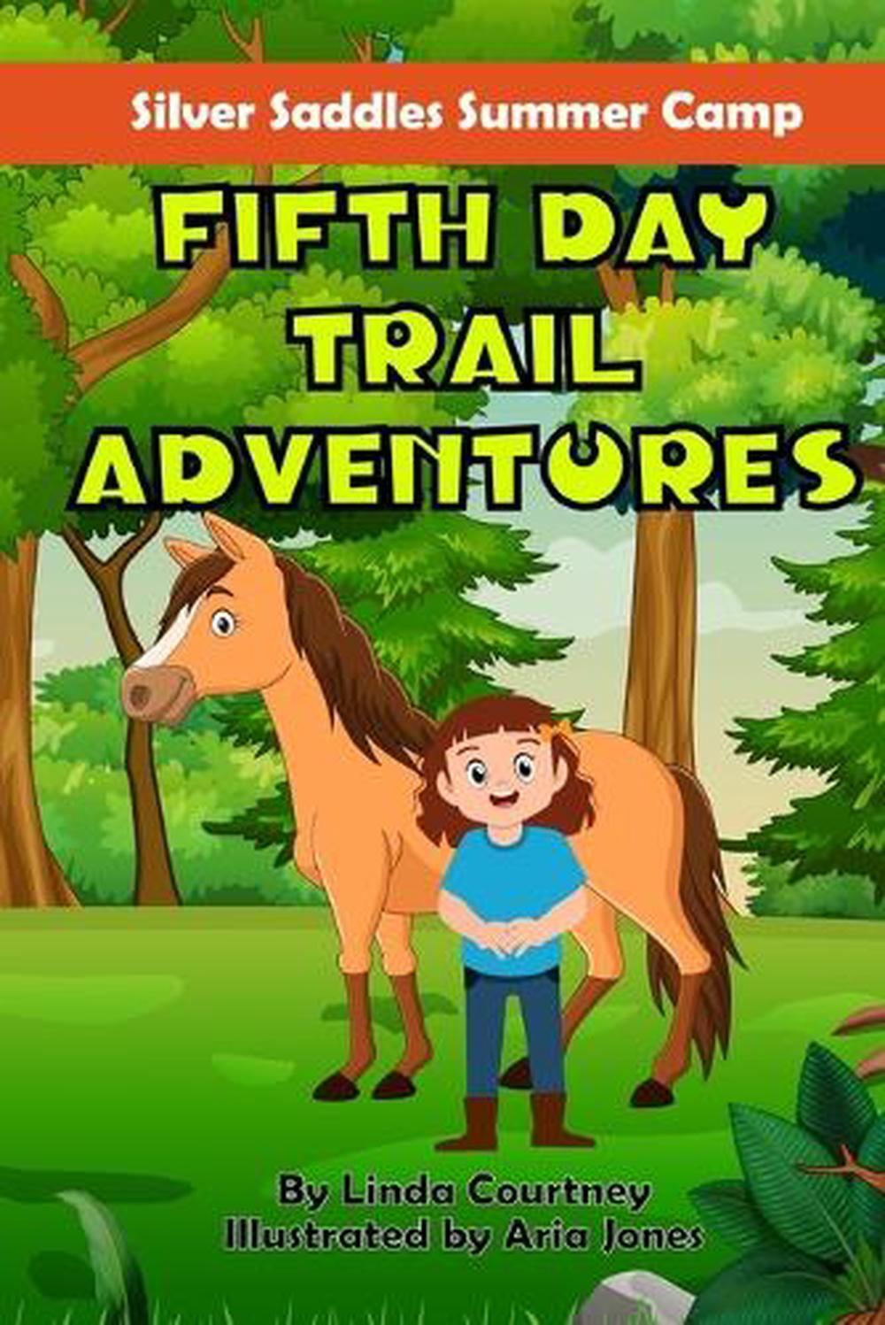 Fifth Day Trail Adventures: A book about friendship, horses and summer camp adve