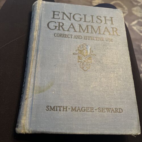 English Grammar: Correct and Effective Use Smith - Magee - Seward (HC c1928) - Picture 1 of 16