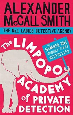 The Limpopo Academy Of Private Detection (No. 1 Ladies' Detective Agency) - McCa