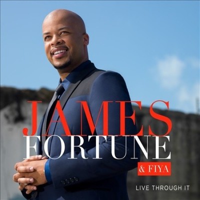 Live Through It by James Fortune & FIYA [CD]