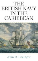 John D Grainger | The British Navy In The Caribbean | Buch | Englisch (2021)