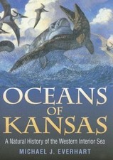 Oceans Of Kansas: A Natural History O- 0253345472, Michael J Everhart, hardcover