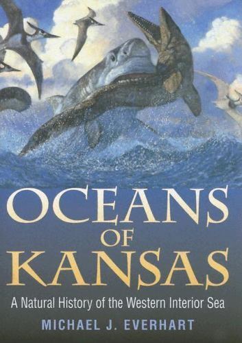 Ozeane von Kansas: Eine Naturgeschichte des westlichen Innenmeeres (Leben des Pa