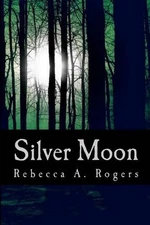 Silver Moon by Rebecca A. Rogers (English) Paperback Book
