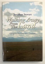 Jonathan Stewart / Walking Away from the Land Change at the Crest Signed 1st ed