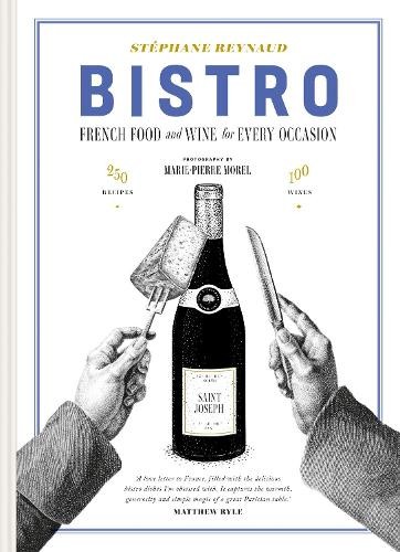 Bistro: French Food and Wine for Every Occasion by Stéphane Reynaud - Image 7