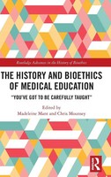 Madeleine Mant (U. A.) | The History And Bioethics Of Medical Education | Buch