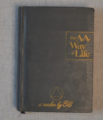 #ad #ad The A A Way Of Life A Reader By Bill 1967 2nd Printing Bill Wilson $79.96