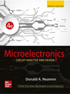 Microelectronics Circuit Analysis & Design 4e by Donald Neamen INTERNATIONAL ED
