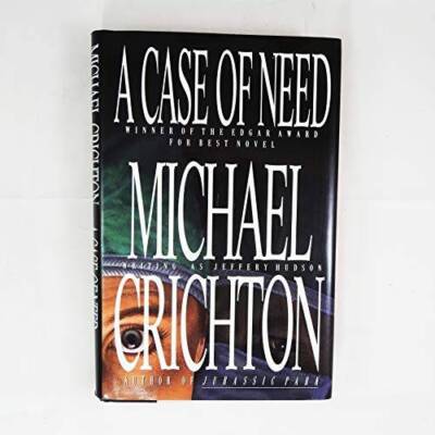 A Case Of Need - Hardcover By Michael Crichton - GOOD