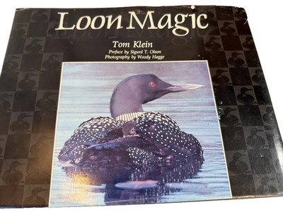 LOON MAGIC By Tom Klein & Jeff Fair - Hardcover *Excellent Condition*