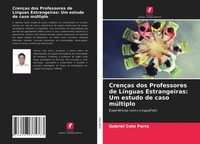 CrençAs Dos Professores De LíNguas Estrangeiras: Um Estudo De Caso MúLtiplo Buch