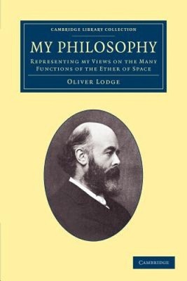My Philosophy: Representing my Views on the Many Functions of the Ether of