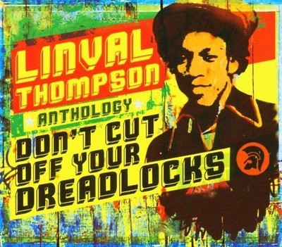 Linval Thompson - Don'T Cut Off Your Dreadlocks