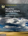 Floods in a Changing Climate: Extreme Precipitation (International Hydrology...