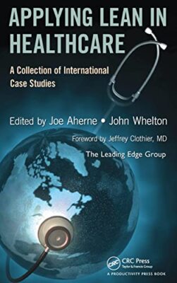 Applying Lean in Healthcare: A Collection of International Case Studies by ...