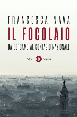 Bücher Francesca Nava - Il Focolaio. Von Bergamo Al Contagio Nazionale