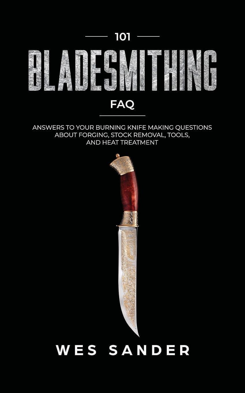Thumbnail - Wes Sander | 101 Bladesmithing | Taschenbuch | Englisch (2019) |