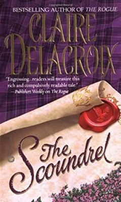 The Scoundrel Mass Market Paperbound Claire Delacroix