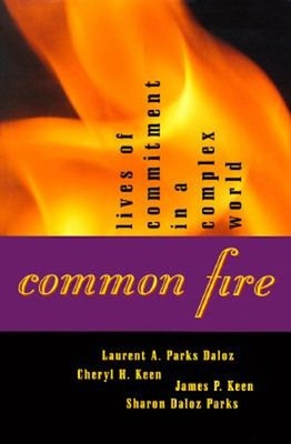 Common Fire : Lives of Commitment in a Complex World Hardcover