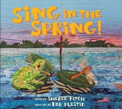 Sing in the Spring! by Sheree Fitch (English) Hardcover Book