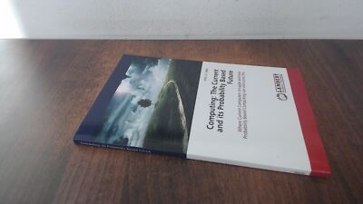 			Computing: Die Gegenwart und ihre wahrscheinlichkeitsbasierte Zukunft, Melis Wi		