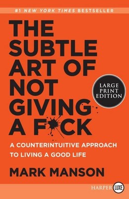 The Subtle Art of Not Giving a F*ck Mark Manson