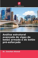 Zeeshan Ahmed | AnáLise Estrutural AvançAda De Vigas De BetãO Armado E De...