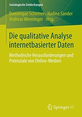 Die qualitative Analyse internetbasierter Daten: Methodische Buch Springer VS