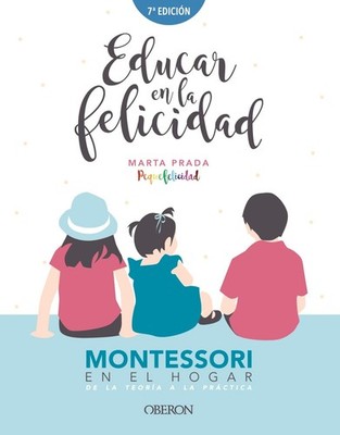 Educar en la felicidad by Marta Prada Gallego