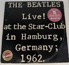 The Beatles Live! At The Star Club in Hamburg, Germany (2)LPs - LS-2-7001