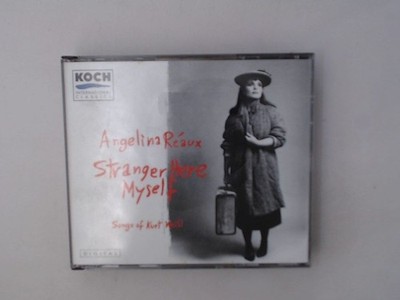 Stranger Here Myself Reaux Kapilow  und Kurt Weill: