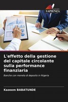Kazeem Babatunde | L'effetto Della Gestione Del Capitale Circolante Sulla...