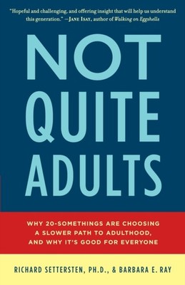 Not Quite Adults by Richard Settersten PAPERBACK 9780553807400