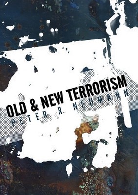 Old and New Terrorism: Late Moderni..., Neumann, Dr Pet