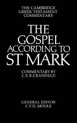 The Gospel according to St Mark An Introduction and Commentary Cranfield
